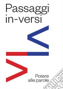 Paesaggi in-versi. Potere alle parole. Ediz. critica libro di Gasperini G. (cur.)