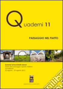 Paesaggio nel piatto. Storia del paesaggio agrario italiano. Summer school Emilio Sereni (25-29 agosto 2015) libro di Bonini G. (cur.); Pazzagli R. (cur.)