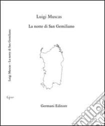 La notte di San Gemiliano libro di Muscas Luigi