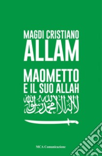 Maometto e il suo Allah libro di Allam Magdi Cristiano