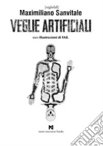 Veglie artificiali libro di Sanvitale Maximiliano