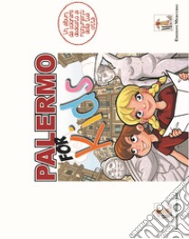 Palermo for kids. Activity book sui monumenti della tua città libro di Lo Nero Carolina