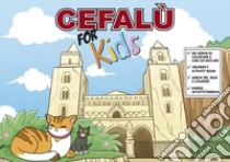 Cefalù for kids. Activity book libro di Lo Nero Carolina