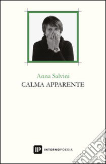 Calma apparente libro di Salvini Anna