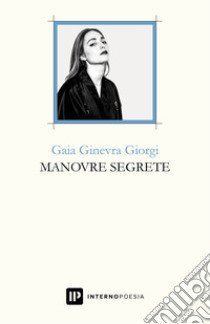 Manovre segrete libro di Giorgi Gaia Ginevra