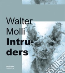 Intruders libro di Molli Walter