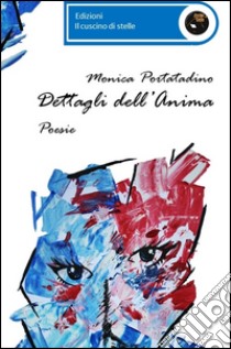 Dettagli dell'anima libro di Portatadino Monica