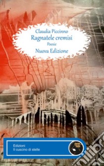 Ragnetele cremisi libro di Piccinno Claudia