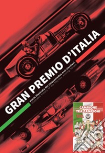 Gran Premio d'Italia. Storia illustrata dei cinquantadue eroi vincitori. Ediz. italiana e inglese-Campione tra i campioni. Un'avventura a fumetti tra i Gran Premi d'Italia libro di Perniola Mirko; Mapelli E. (cur.)