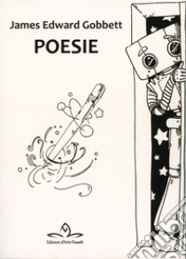 Poesie. Ediz. illustrata libro di Gobbett James Edward; Vesely Leonardi L. (cur.)