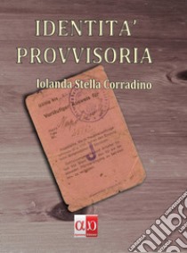 Identità provvisoria libro di Corradino Iolanda Stella