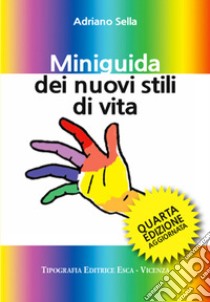 Miniguida dei nuovi stili di vita libro di Sella Adriano