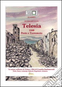 Telesia 1349 peste e terremoto libro di Selvaggio Michele