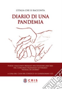 Diario di una pandemia. L'Italia che si racconta libro di Club per l'UNESCO di Giurdignano (cur.)