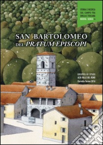 San Bartolomeo Del Pratum Episcopi libro di Zagnoni R. (cur.)