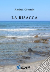 La risacca libro di Crestale Andrea