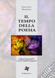 il tempo della poesia libro di Maddaloni Immacolata