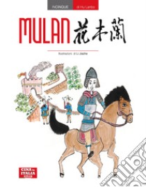 Mulan. Testo cinese a fronte. Ediz. bilingue libro di Hu Lanbo