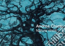 Natura vincit libro di Chiesi Andrea