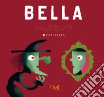 Bella. Ediz. a colori libro di Canizales