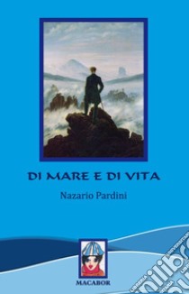 Di mare e di vita libro di Pardini Nazario