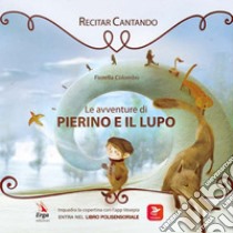 Le avventure di Pierino e il Lupo. Ediz. illustrata. Con app libro di Colombo Fiorella