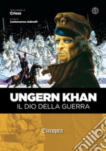 Ungern Khan. Il dio della guerra libro di Crisse; Adinolfi C. (cur.)