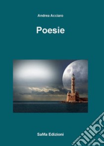 Poesie libro di Acciaro Andrea