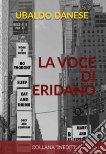 La voce di Eridano libro di Danese Ubaldo