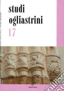 Studi ogliastrini (2021). Vol. 17 libro di Loddo T. (cur.)