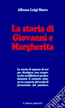 La storia di Giovanni e Margherita libro di Marra Alfonso Luigi