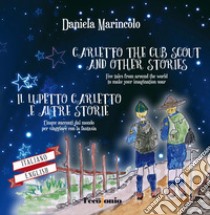 Il lupetto Carletto e altre storie. Cinque racconti dal mondo per viaggiare con la fantasia. Ediz. italiana e inglese libro di Marincolo Daniela