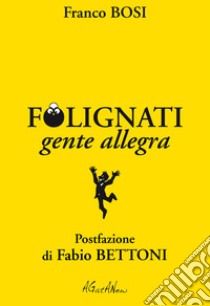 Folignati gente allegra libro di Bosi Franco