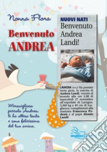 Benvenuto Andrea. Nonna Flora libro di Donelli Florinda