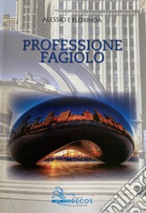 Professione fagiolo libro di Donelli Florinda