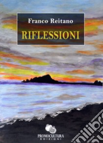 Riflessioni libro di Reitano Franco