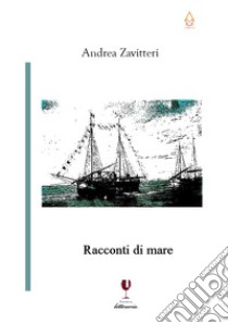 Racconti di mare libro di Zavitteri Andrea