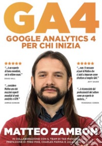 Google Analytics 4 per chi inizia libro di Guiotto R. (cur.)