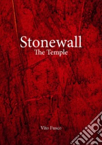 Stonewall. The temple. Ediz. italiana e inglese libro di Fusco Vito