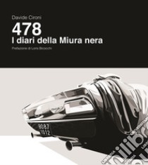 478. I diari della Miura nera libro di Cironi Davide