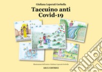 Taccuino anti Covid-19. Ediz. illustrata libro di Leporati Gerbella Giuliana