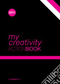 Creativity action-book. Don't wait for change to happen. Make it happen libro di Marsan Cristina