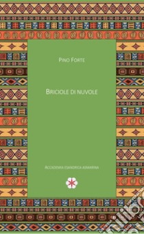 Briciole di nuvole libro di Forte Pino