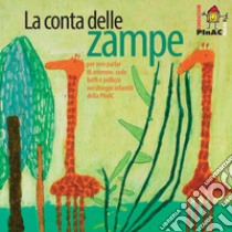 La conta delle zampe. Per non parlar di antenne, code, baffi e pellicce nei disegni infantili della PInAC. Ediz. italiana e inglese libro di Pasetti E. (cur.); Vitali M. (cur.)