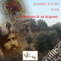 Riflessioni di un brigante libro di Natale Massimo; Gallello F. (cur.)