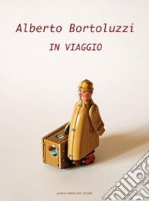 In viaggio libro di Bortoluzzi Alberto