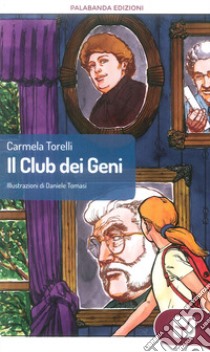 Il club dei geni libro di Torelli Carmela