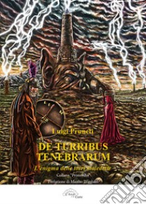 De turribus tenebrarum. L'enigma delle torri maledette libro di Pruneti Luigi