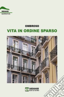 Vita in ordine sparso libro di Ombroso