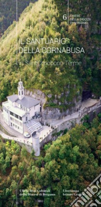 Il Santuario della Cornabusta in Sant'Omobono Terme libro